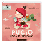 Pucio rośnie zdrowo - Board Book by Marta Galewska-Kustra | TK-72