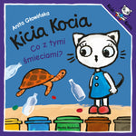 Kicia Kocia. Co z tymi śmieciami - Book by Anita Głowińska | TK-76