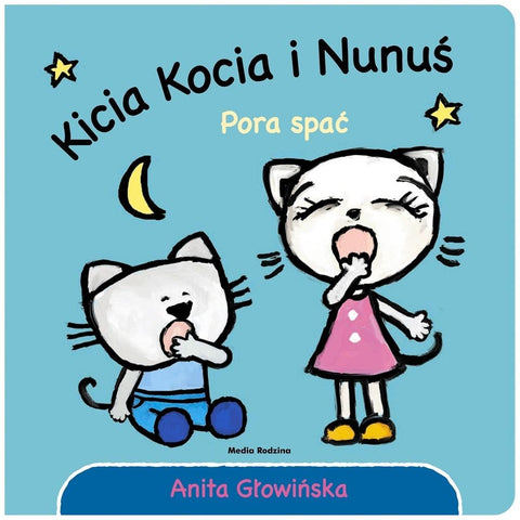 Kicia Kocia i Nunuś. Pora spać - Book by Anita Głowińska | TK-78