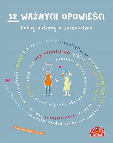 12 ważnych opowieści - Polscy autorzy o wartościach Hardcover Children's Book | TK-01