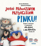 Jesteś Prawdziwym Przyjacielem, Pinku!- Children's Book | TK-57